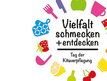 Bunte Essens-Icons umgeben einen Text: Vielfalt schmecken + entdecken. Tag der Kitaverpflegung.